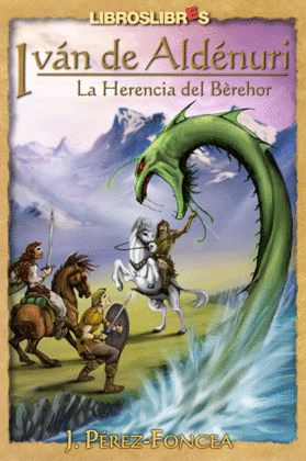 IVAN DE ALDENURI/LA HERENCIA DEL BEREHOR