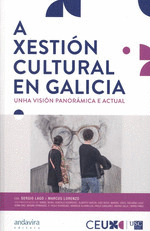 XESTION CULTURAL EN GALICIA, A