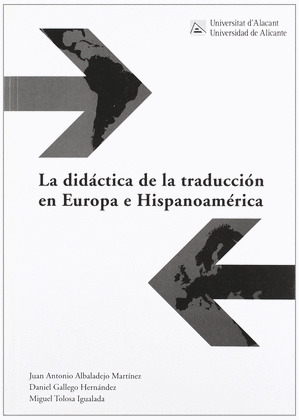 LA DIDACTICA DE LA TRADUCCION EN EUROPA E HISPANOAMERICA