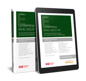 LA EMPRESA EN EL SIGLO XXI: UN ESTUDIO MULTIDISCIPLINAR DE CARACTER JURIDICO EMP