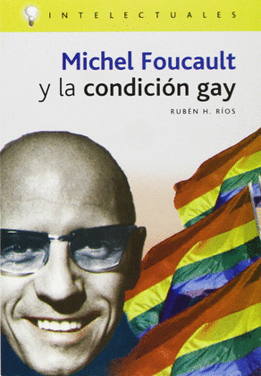 MICHAEL FOUCAULT Y LA CONDICIONS GAY