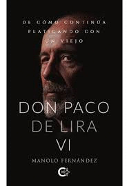 DON PACO DE LIRA VI