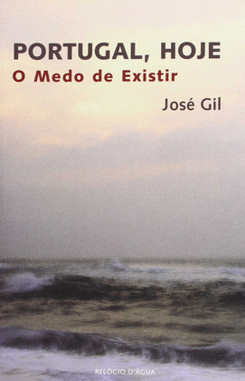PORTUGAL, HOJE - O MEDO DE EXISTIR