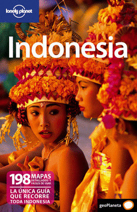 INDONESIA. GUIA LONELY PLANET GEOPLANETA (2010)