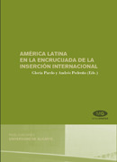 AMÉRICA LATINA EN LA ENCRUCIJADA DE LA INSERCIÓN INTERNACIONAL
