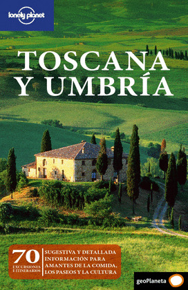 TOSCANA Y UMBRIA. GUIA LONELY PLANET (2010)