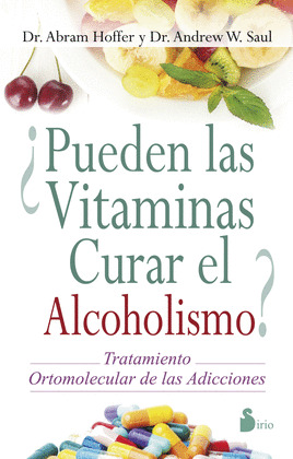 ¿PUEDEN LAS VITAMINAS CURAR EL ALCOHOLISMO?