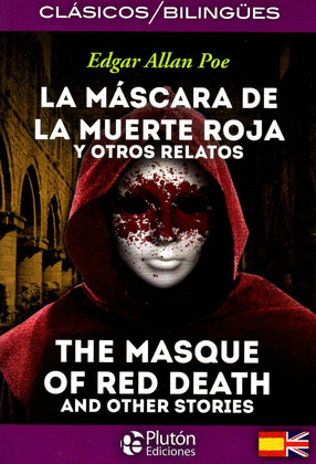 MASCARA DE LA MUERTE ROJA Y OTROS RELATOS, LA / THE MASQUE OF RED DEATH AND OTHER STORIES