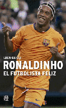 RONALDINHO, EL FUTBOLISTA FELIZ