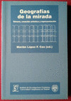 GEOGRAFIAS DE LA MIRADA (GENERO, CREACION ARTISTICA Y REPRESENTACION)