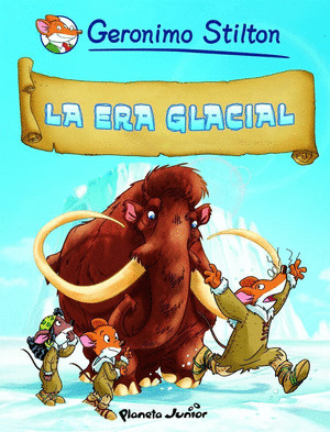 ERA GLACIAL, LA (COMIC GERONIMO STILTON, 4)