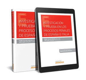 INVESTIGACION Y PRUEBA EN LOS PROCESOS PENALES DE ESPAÑA E ITALIA (DUO)