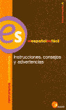 INSTRUCCIONES,CONSEJOS Y ADVERTENCIAS