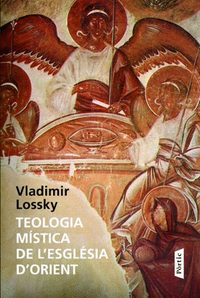 TEOLOGIA MISTICA DE L'ESGLESIA D'ORIENT