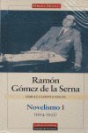 GOMEZ DE LA SERNA: COMPLETAS, 9 NOVELISMO 1