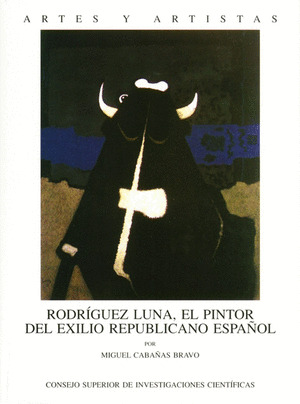 RODRÍGUEZ LUNA, EL PINTOR DEL EXILIO REPUBLICANO ESPAÑOL
