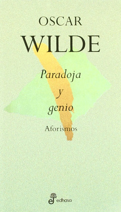 WILDE. PARADOJA Y GENIO