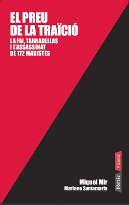 EL PREU DE LA TRAÏCIÓ: TARRADELLAS, LA FAI I ELS MARISTES