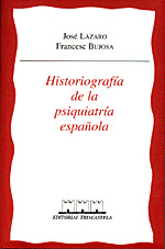 HISTORIOGRAFIA DE LA PSIQUIATRIA ESPAÑOLA