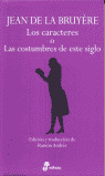 LOS CARACTERES O LAS COSTUMBRES DE ESTE SIGLO