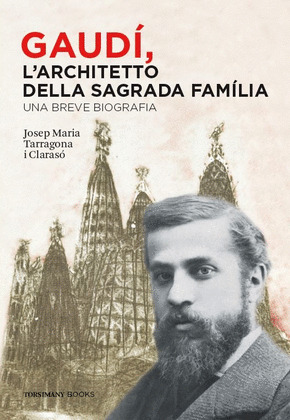 GAUDI, L'ARCHITETTO DELLA SAGRADA FAMILIA