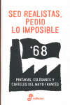 SED REALISTAS, PEDID LO IMPOSIBLE