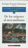 ECONOMIA Y ECONOMISTAS, 2 DE LOS ORIGENES AL MERCANTILIS