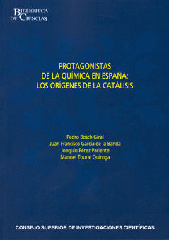 PROTAGONISTAS DE LA QUIMICA EN ESPAÑA ORIGENES CATALISIS