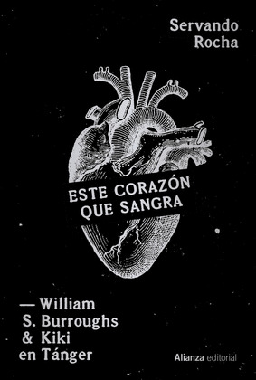 ESTE CORAZÓN QUE SANGRA (WILLIAM S. BURROUGHS Y KIKI EN TÁNGER)