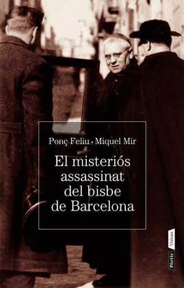 EL MISTERI DE LŽASSASSINAT DEL BISBE DE BARCELONA