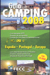GUIA CAMPING 2008 DE ESPAÑA, PORTUGAL Y EUROPA. CON CD-ROM. OFICAL DE LA FECC
