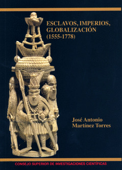 ESCLAVOS IMPERIOS GLOBALIZACION 1555-1778