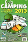 GUIA CAMPING 2013. GUIA OFICIAL DE LA FECC (FEDERACION ESPAÑOLA DE CLUBES CAMPISTAS)