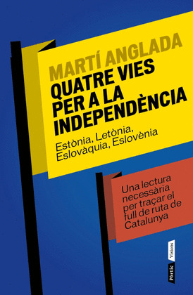 QUATRE VIES PER A LA INDEPENDÈNCIA
