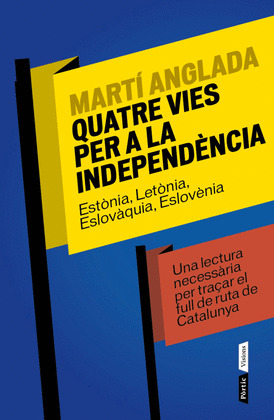 QUATRE VIES PER A LA INDEPENDÈNCIA
