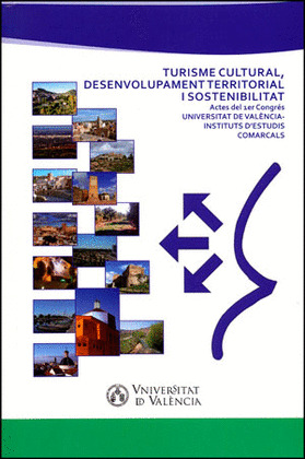 TURISME CULTURAL, DESENVOLUPAMENT TERRITORIAL I SOSTENIBILITAT