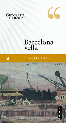 GEOGRAFIA LITERÀRIA. LA BARCELONA VELLA