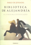 BIBLIOTECA DE ALEJANDRIA: EL ENIGMA DESVELADO