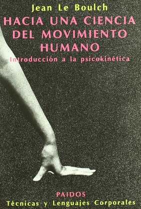 HACIA UNA CIENCIA DEL MOVIMIENTO HUMANO