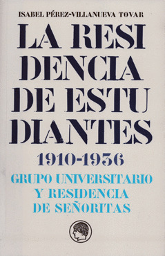 LA RESIDENCIA DE ESTUDIANTES, 1910-1936