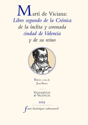 LIBRO SEGUNDO DE LA CRÓNICA DE LA ÍNCLITA Y CORONADA CIUDAD DE VALENCIA Y DE SU