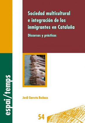 SOCIEDAD MULTICULTURAL E INTEGRACION DE LOS INMIGRANTES EN CATALUÑA.