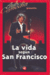CLUB DE LA COMEDIA,EL - LA VIDA SEGUN SAN FRANCISCO