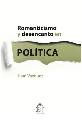 ROMANTICISMO Y DESENCANTO EN POLÍTICA