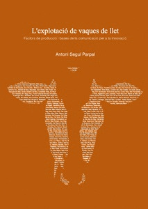 L'EXPLOTACIO DE VAQUES DE LLET.