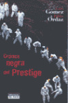 CRONICA NEGRA DEL PRESTIGE