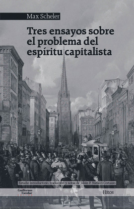 TRES ENSAYOS SOBRE EL PROBLEMA DEL ESPÍRITU CAPITALISTA