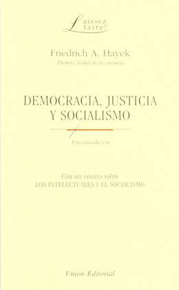 DEMOCRACIA, JUSTICIA Y SOCIALISMO. CON ENSAYO INTELECTUALES