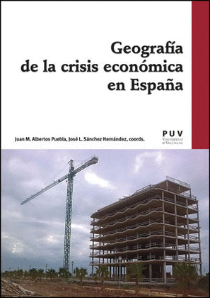 GEOGRAFÍA DE LA CRISIS ECONÓMICA EN ESPAÑA