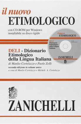 IL NUOVO ETIMOLOGICO. DELI. DIZIONARIO ETIMOLOGICO DELLA LINGUA ITALIANA+ CDROM